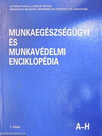 Munkaegészségügyi és munkavédelmi enciklopédia I-III.