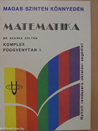 Matematika - Komplex függvénytan I.