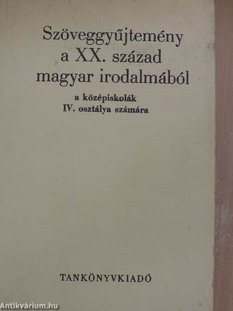 Szöveggyűjtemény a XX. század magyar irodalmából