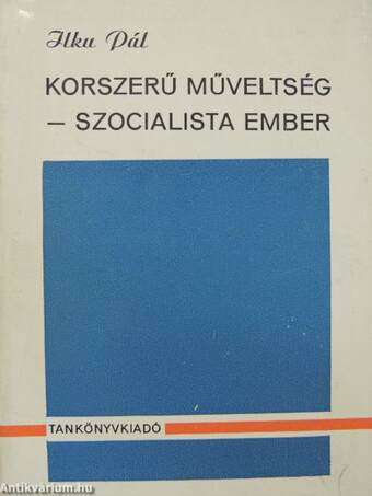 Korszerű műveltség - szocialista ember