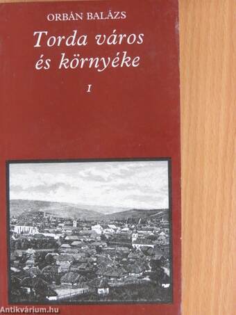 Torda város és környéke 1-2.