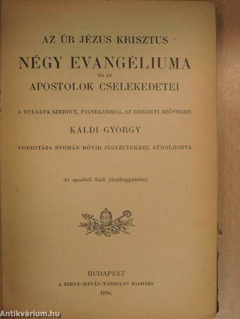 Az úr Jézus Krisztus négy evangéliuma és az Apostolok cselekedetei