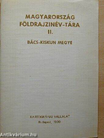 Magyarország földrajzinév-tára II. - Bács-Kiskun megye