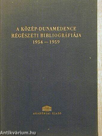A Közép-Dunamedence régészeti bibliográfiája