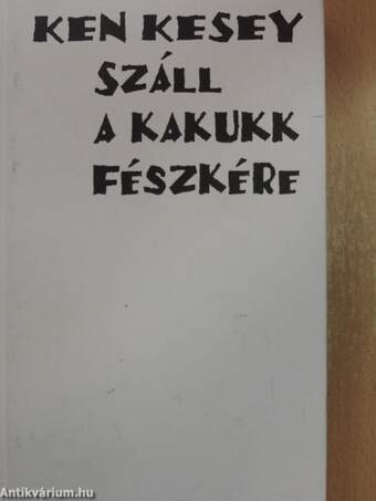 Száll a kakukk fészkére