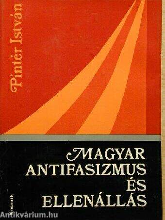 Magyar antifasizmus és ellenállás