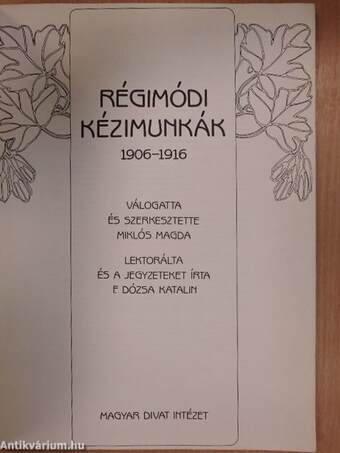 Régimódi kézimunkák 1906-1916