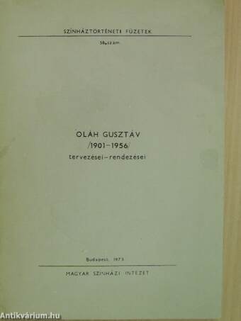 Oláh Gusztáv /1901-1956/ tervezései-rendezései