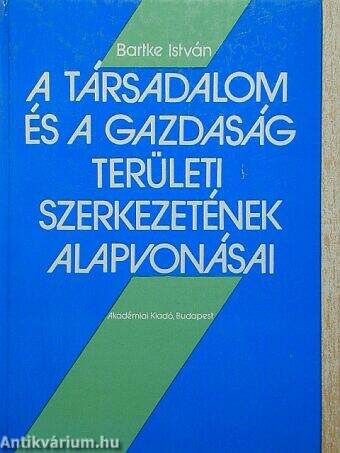 A társadalom és a gazdaság területi szerkezetének alapvonásai