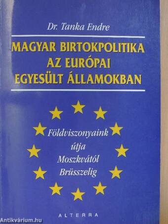 Magyar birtokpolitika az Európai Egyesült Államokban