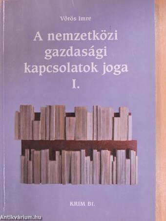 A nemzetközi gazdasági kapcsolatok joga I-III.