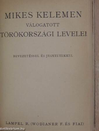 Rákóczi-versek/II. Rákóczi Ferenc vallomásaiból II./II. Rákóczi Ferenc élete/Mikes Kelemen válogatott törökországi levelei