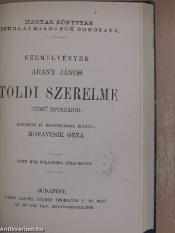 A Peleskei Nótárius/Szemelvények Arany János Toldi szerelme czímű eposzából/Történelmi miniatűrök