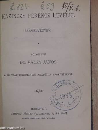 Kazinczy Ferencz levelei/Miklósvárszéki Nagyajtai Cserei Mihály históriája