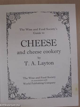 The Wine and Food Society's Guide to Cheese and cheese cookery