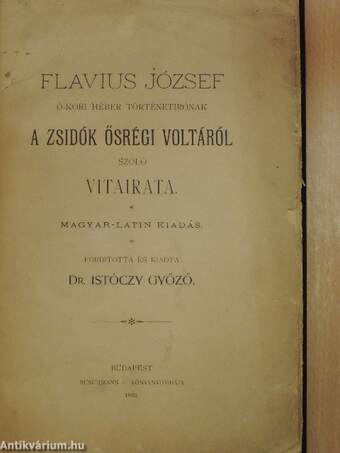 Flavius József ó-kori héber történetirónak a zsidók ősrégi voltáról szóló vitairata