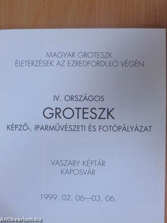 IV. Országos Groteszk Képző-, Iparművészeti és Fotópályázat