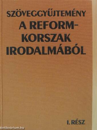 Szöveggyűjtemény a reformkorszak irodalmából I. (töredék)