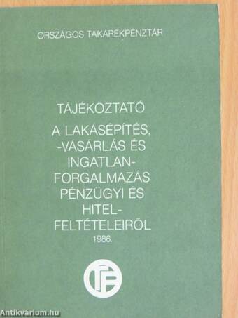 Tájékoztató a lakásépítés, -vásárlás és ingatlanforgalmazás pénzügyi és hitelfeltételeiről