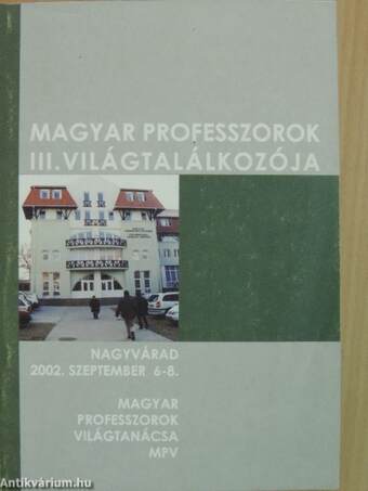Magyar professzorok III. világtalálkozója