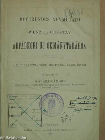 Árpádkori új okmánytár 1-2., 4-12./Betűrendes névmutató Wenzel Gusztáv Árpádkori új okmánytárához