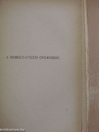 Arthur Gordon Pym csodálatos kalandjai/A Morgue-utczai gyilkosság