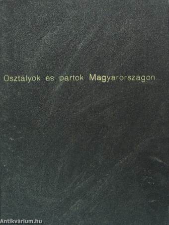 Osztályok és pártok Magyarországon