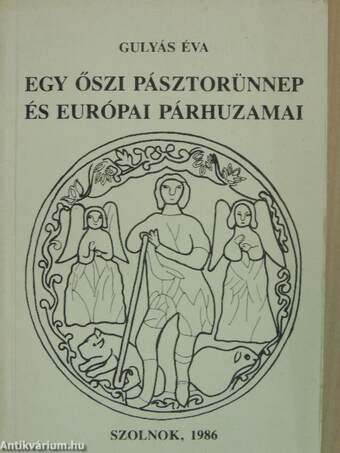 Egy őszi pásztorünnep és európai párhuzamai