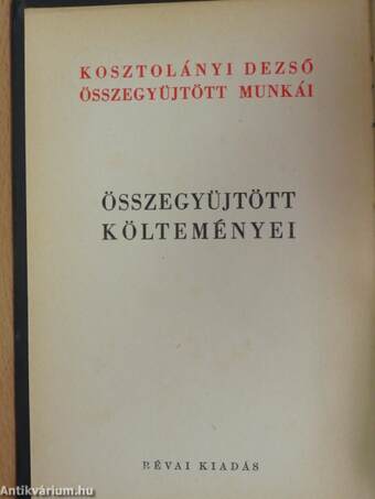 Kosztolányi Dezső összegyüjtött költeményei I-II.