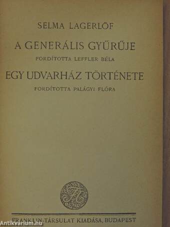 A generális gyűrűje/Egy udvarház története