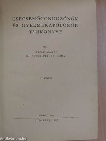 Csecsemőgondozónők és gyermekápolónők tankönyve III.