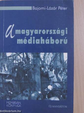 A magyarországi médiaháború