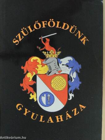 Szülőföldünk Gyulaháza