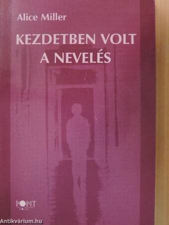 Kezdetben volt a nevelés