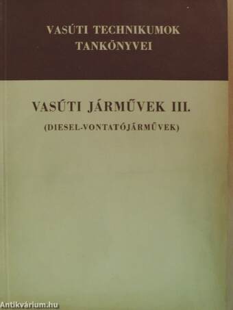 Vasúti járművek III.