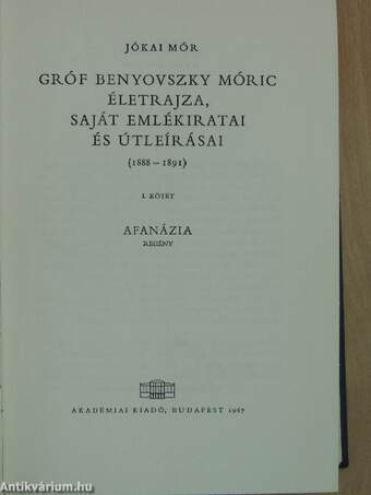 Gróf Benyovszky Móric életrajza, saját emlékiratai és útleírásai I-II.