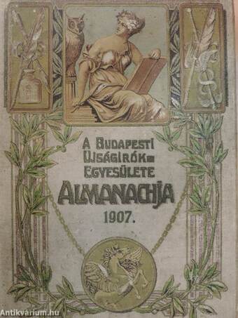 A Budapesti Ujságirók Egyesülete Almanachja 1907.