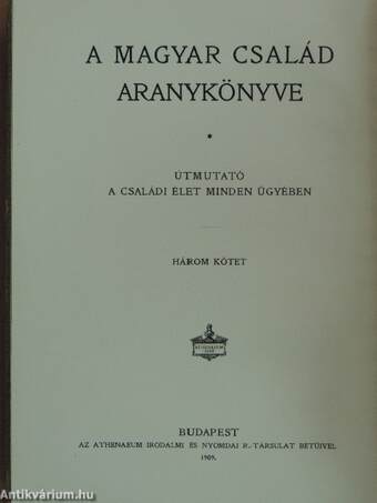 A magyar család aranykönyve I-III.