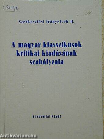 A magyar klasszikusok kritkai kiadásának szabályzata