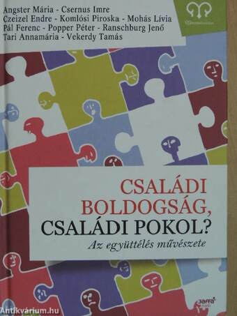 Családi boldogság, családi pokol?