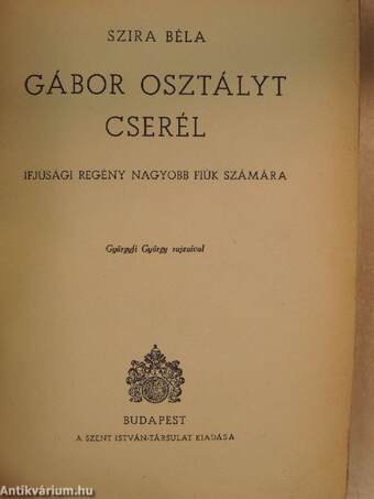 Gábor osztályt cserél