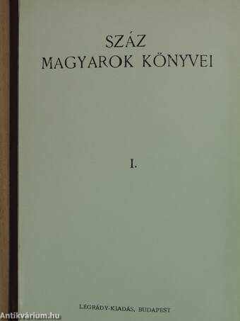 Száz magyarok könyvei I.