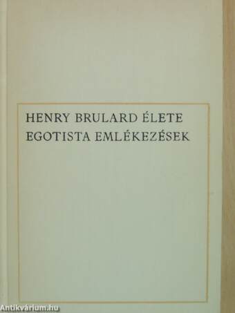 Henry Brulard élete/Egotista emlékezések