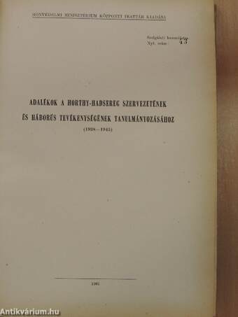 Adalékok a Horthy-hadsereg szervezetének és háborús tevékenységének tanulmányozásához/Mellékletek