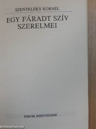 Egy fáradt szív szerelmei