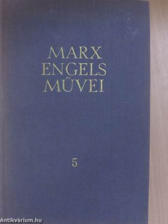 Karl Marx és Friedrich Engels művei 5.