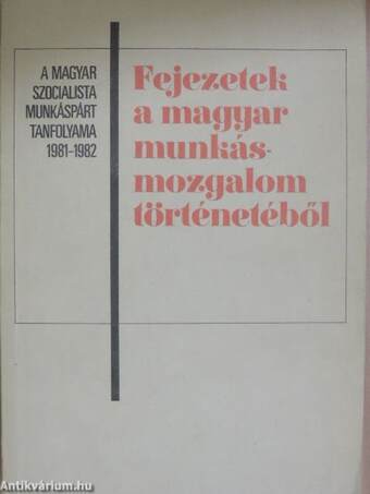 Fejezetek a magyar munkásmozgalom történetéből