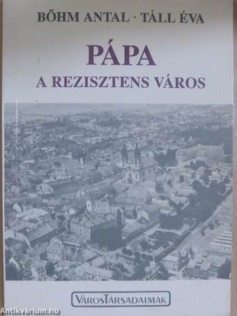 Pápa a rezisztens város