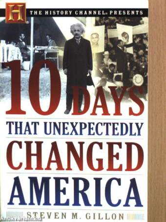 10 days that unexpectedly changed America