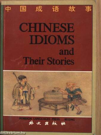 Chinese Idioms and Their Stories